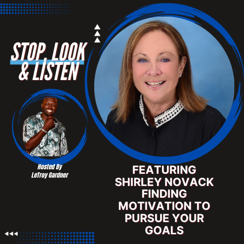 Finding Motivation to Pursue Your Goals with Shirley Novack