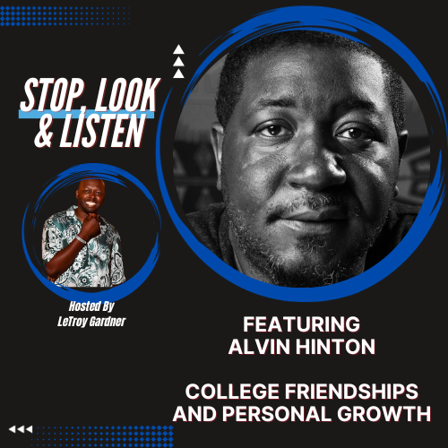 Alvin Hinton’s Story of College Friendships and Personal Growth