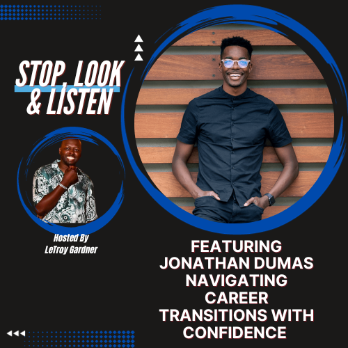 Navigating Career Transitions with Confidence featuring Jonathan Dumas